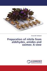Preparation of nitrile from aldehydes, amides and oximes: A view