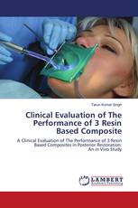 Clinical Evaluation of The Performance of 3 Resin Based Composite