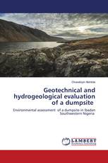 Geotechnical and hydrogeological evaluation of a dumpsite