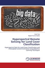 Hyperspectral Remote Sensing for Land Cover Classification