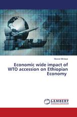 Economic wide impact of WTO accession on Ethiopian Economy