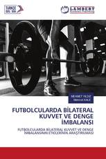 FUTBOLCULARDA BİLATERAL KUVVET VE DENGE İMBALANSI