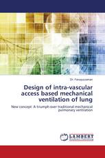 Design of intra-vascular access based mechanical ventilation of lung