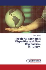 Regional Economic Disparities and New Regionalism in Turkey