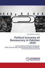 Political Economy of Bureaucracy in Pakistan 2020