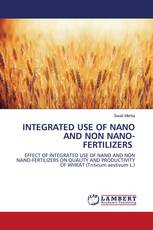 INTEGRATED USE OF NANO AND NON NANO-FERTILIZERS