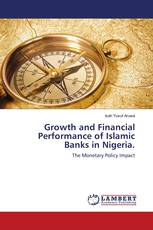 Growth and Financial Performance of Islamic Banks in Nigeria.