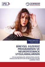 BİREYSEL EGZERSİZ PROGRAMININ VE NEUROFEEDBACK UYGULAMALARININ