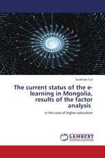 The current status of the e-learning in Mongolia, results of the factor analysis