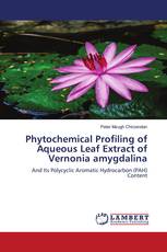Phytochemical Profiling of Aqueous Leaf Extract of Vernonia amygdalina