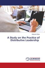 A Study on the Practice of Distributive Leadership