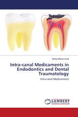 Intra-canal Medicaments in Endodontics and Dental Traumatology