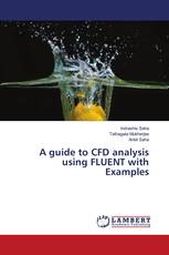 A guide to CFD analysis using FLUENT with Examples