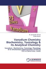 Vanadium Chemistry Biochemistry, Toxicology & Its Analytical Chemistry