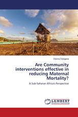 Are Community interventions effective in reducing Maternal Mortality?