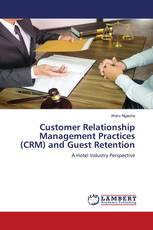 Customer Relationship Management Practices (CRM) and Guest Retention
