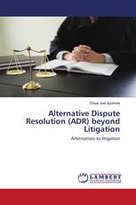 Alternative Dispute Resolution (ADR) beyond Litigation