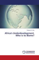 Africa's Underdevelopment. Who is to Blame?