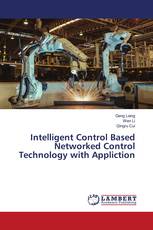 Intelligent Control Based Networked Control Technology with Appliction