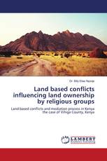 Land based conflicts influencing land ownership by religious groups