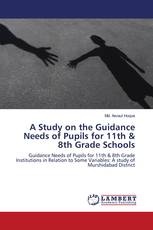 A Study on the Guidance Needs of Pupils for 11th & 8th Grade Schools