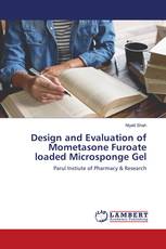 Design and Evaluation of Mometasone Furoate loaded Microsponge Gel