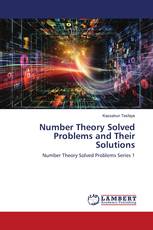 Number Theory Solved Problems and Their Solutions
