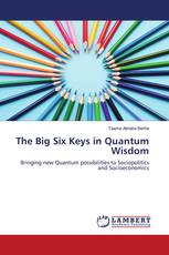 The Big Six Keys in Quantum Wisdom