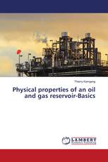 Physical properties of an oil and gas reservoir-Basics
