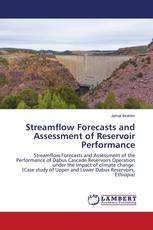 Streamflow Forecasts and Assessment of Reservoir Performance