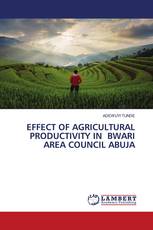 EFFECT OF AGRICULTURAL PRODUCTIVITY IN BWARI AREA COUNCIL ABUJA