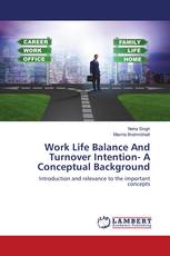 Work Life Balance And Turnover Intention- A Conceptual Background