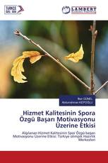 Hizmet Kalitesinin Spora Özgü Başarı Motivasyonu Üzerine Etkisi