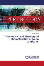 Tribological and Rheological Characteristics of Nano Lubricant