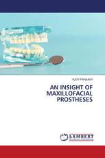 AN INSIGHT OF MAXILLOFACIAL PROSTHESES