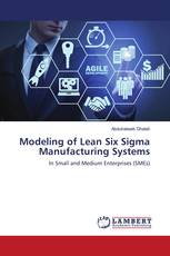 Modeling of Lean Six Sigma Manufacturing Systems