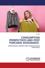 CONSUMPTION PERSPECTIVES AND POST PURCHASE DISSONANCE