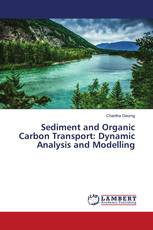 Sediment and Organic Carbon Transport: Dynamic Analysis and Modelling