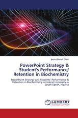 PowerPoint Strategy & Student's Performance/ Retention in Biochemistry