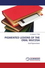 PIGMENTED LESIONS OF THE ORAL MUCOSA