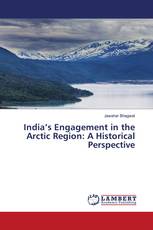 India’s Engagement in the Arctic Region: A Historical Perspective