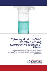 Cytomegalovirus (CMV) Infection among Reproductive Women of Dhaka