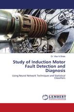 Study of Induction Motor Fault Detection and Diagnosis