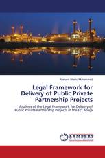 Legal Framework for Delivery of Public Private Partnership Projects