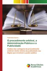 O procedimento arbitral, a Administração Pública e a Publicidade