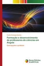 Formação e desenvolvimento de professores de ciências em Angola