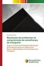 Resolução de problemas na compreensão de semelhança de triângulos