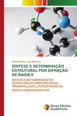 SÍNTESE E DETERMINAÇÃO ESTRUTURAL POR DIFRAÇÃO DE RAIOS X