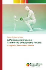 A Psicomotricidade no Transtorno do Espectro Autista