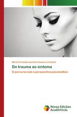 Do trauma ao sintoma
